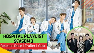 Hospital playlist Season 3 Release Date  Trailer  Cast  Expectation  Ending Explained [upl. by Delp860]