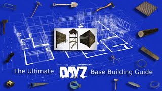 The Ultimate Base Building Guide  Dayz [upl. by Cotsen]