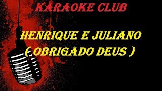 HENRIQUE E JULIANO  OBRIGADO DEUS  VIDEO KARAOKE [upl. by Aivekal]