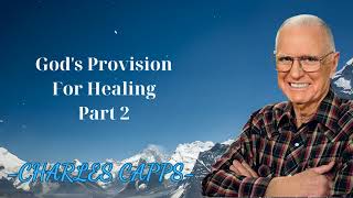 Gods Provision for Healing Part 2 Charles Capps [upl. by Ahsenhoj]