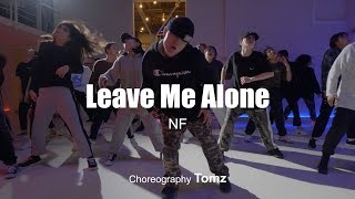 NF  Leave me alone l Choreography  Tomz [upl. by Kcirdec]