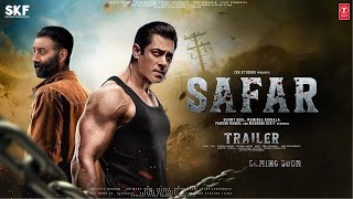 SAFAR  Trailer  Sunny Deol amp Salman Khan  Jacqueline Fernande Bobby Deol Bhusan Kumar Film P 2 [upl. by Aihc]