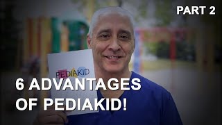 6 Advantages of PEDIAKID  part 2 [upl. by Buell]