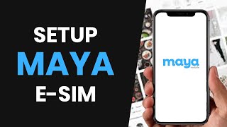 How to EASILY Purchase and Set Up Maya Mobile ESim Card FULL GUIDE [upl. by Krock]