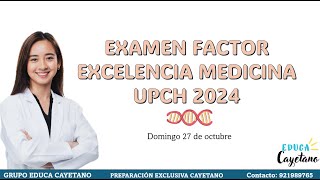 EXAMEN FACTOR EXCELENCIA 2024 MEDICINA UPCH 2024 [upl. by Kirsch]