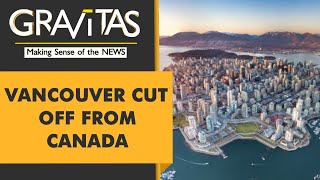 Gravitas Floods cut off Vancouver from rest of Canada  Emergency declared British Columbia [upl. by Bridgid327]