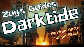 Warhammer 40K Darktide Secrets of the Machine God  Psyker Smite surge Build [upl. by Rayham395]