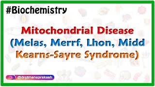 Mitochondrial Diseases  MELAS MERRF KearnsSayre syndrome Leigh syndrome  USMLE Step 1 [upl. by Roberto]