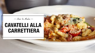 Cavatelli Alla Carrettiera Recipe  Empire Communities [upl. by Sophia773]