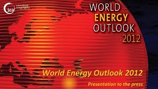 World Energy Outlook 2012 Part II  Presentation [upl. by Marteena]