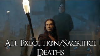 All ExecutionSacrifice Deaths Game of Thrones Deaths Execution Sacrifice [upl. by Argyle623]