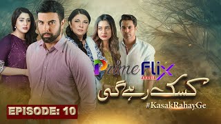 quotKasak Rahay Ge Episode 10  New Drama on Prime Flix Arabia  PrimeFlixArabia KasakRahayGe [upl. by Ailic444]