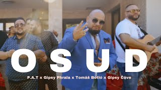 PAT x Gipsy Phrala x Tomáš Botlo amp Gipsy Čáve  OSUD Official Video [upl. by Sloan]