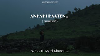 SAJNA TU MERI KHASS HAI VIBIEE KINGANKAHI BAATEN EP2024 [upl. by Town]