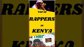 Top 10 Rappers In Kenya 2024 🇰🇪🐐 rap kenyarap africarap [upl. by Belinda648]