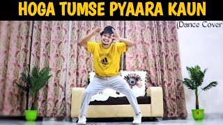 Hoga Tumse Pyaara Kaun  Dance Video  Freestyle By Anoop Parmar [upl. by Arika]