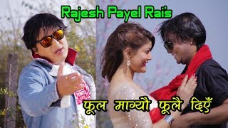 New Song Of Rajesh Payal Rai 20742018 Fula Diyau Sooting Report [upl. by Astraea]