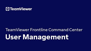 TeamViewer Frontline  Command Center User Management [upl. by Dragon]