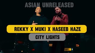 Rekky X Muki X Haseeb Haze  City Lights Official Music Video [upl. by Veda]