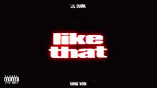 Lil Durk  Like That feat King Von Official Audio [upl. by Jeremie849]