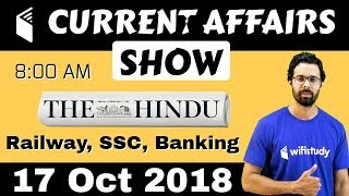 800 AM  Daily Current Affairs 17 Oct 2018  UPSC SSC RBI SBI IBPS Railway KVS Police [upl. by Enaek]