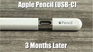 Apple Pencil USBC Review…3 Months Later [upl. by Coe129]