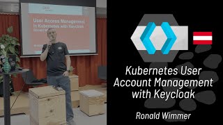 Kubernetes User Access Management with Keycloak mit Ronald Wimmer ÖBB BCC [upl. by Leandra248]