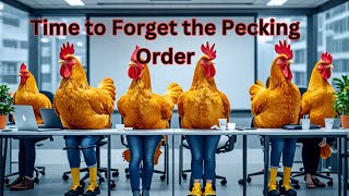 Why It’s Time to Forget the Pecking Order at Work [upl. by Oinegue]