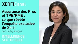 Assurance des Pros et TPEPME  ce que révèle lenquête exclusive de Xerfi Cathy Alegria [upl. by Eilegna76]