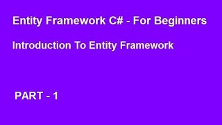 Introduction To Entity Framework [upl. by Trebor]