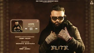 Hype Official Audio  Amrit Maan ft Monico Santana  Deep Jandu  Punjabi Songs 2024 [upl. by Nairda]