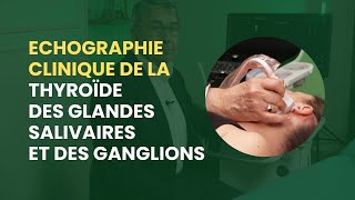 Echographie Clinique de la Thyroïde des Glandes Salivaires et des Ganglions [upl. by Leno]