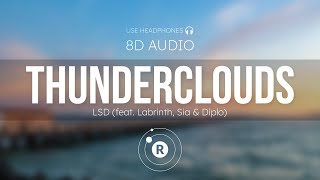 LSD feat Labrinth Sia amp Diplo  Thunderclouds 8D AUDIO [upl. by Dyl]