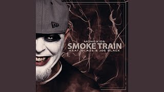 Smoke Train [upl. by Nesta550]