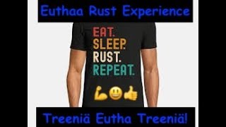 EP1 Euthaa Rust Training  Treenataan huomiseen Wipeen 😃👍 [upl. by Sirraj298]