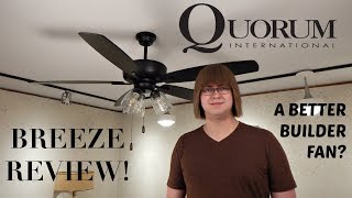 Product Review Quorum Breeze Ceiling Fan [upl. by Zeuqram487]