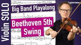 Beethoven 5th Swing  Big Band Playalong  Violin SOLO  Violin Sheet Music [upl. by Fleischer973]