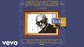 Osvaldo Pugliese  A Evaristo Carriego Audio [upl. by Lokcin]