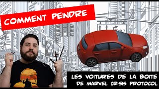 Tutorial Marvel Crisis Protocol comment peindre une voiture [upl. by Aurelea]