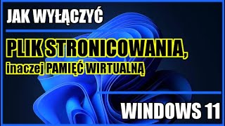 Jak wyłączyć PLIK STRONICOWANIA w Windows 11  Pamp [upl. by Anilave335]