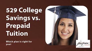 529 College Savings Plans versus Prepaid Tuition Plans [upl. by Aicekan]