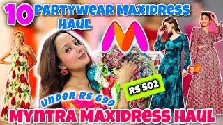 Myntra “Trendy” 10 Maxidress Haul😍Myntra Partywear Maxidress  Neha Singh myntra myntrahaul [upl. by Gnos]