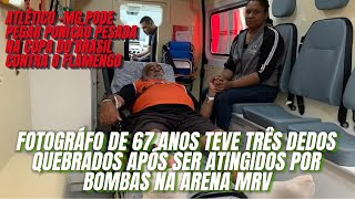 FOTOGRAFO DE 67 ANOS TEVE TRÊS DEDOS QUEBRADO APÓS SER ATIGINDO POR BOMBA NA ARENA MRV shorts [upl. by Ashlie]