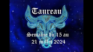 Taureau  Guidance du 15 au 21 juillet 2024  Changement concret niveau Pro [upl. by Ikim126]