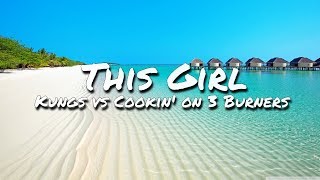 Kungs vs Cookin’ on 3 Burners  This Girl Lyric Video [upl. by Arin]