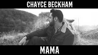 Chayce Beckham  Mama Official Audio [upl. by Aurelio]