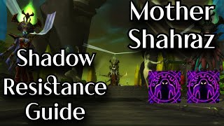 TBC Classic  Shadow Resistance Guide for Mother Shahraz [upl. by Zarihs833]