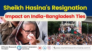 Sheikh Hasinas Resignation Impact on IndiaBangladesh Ties I IMPACT ANALYSIS [upl. by Derwin]