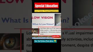 Low VisionVisual Impairmentshorts specialeducation education short viralvideo video view [upl. by Sul649]