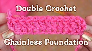 Double Crochet Chainless Foundation Tutorial [upl. by Zielsdorf]